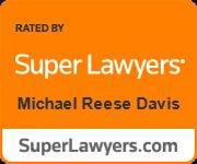 rated by Super LawyersMichael Reese Davis | SuperLawyers.com